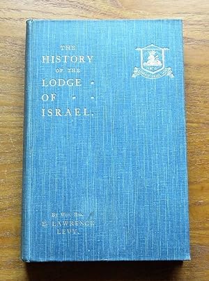 The History of the Lodge of Israel - 1474, Warwickshire: With some Impressions and Reminiscenes 1...