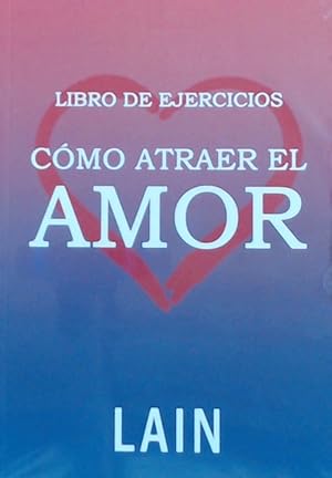 Imagen del vendedor de CMO ATRAER EL AMOR Libro de ejercicios a la venta por Imosver