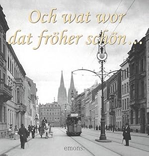 Seller image for Och wat wor dat frher schn . for sale by Antiquariat Johannes Hauschild
