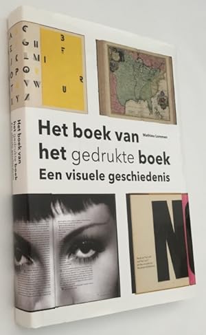 Seller image for Het boek van het gedrukte boek. Een visuele geschiedenis for sale by Antiquariaat Clio / cliobook.nl