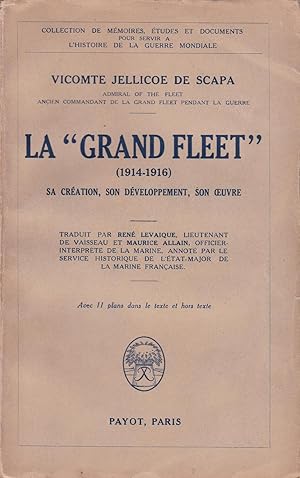 Seller image for La "Grand Fleet" (1914-1916), sa cration, son dveloppement, son oeuvre for sale by Pare Yannick