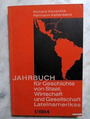 Jahrbuch für Geschichte von Staat, Wirtschaft und Gesellschaft Lateinamerikas.Band 1/1964