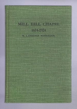 Seller image for Mill Hill Chapel, Leeds, 1674 - 1924. Sketch of its History; with some account of the development of the congregational life of the men who have served as Ministers for sale by Bailgate Books Ltd