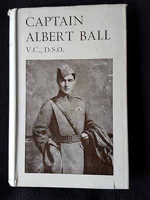 Captain Albert Ball, V.C., D.S.O. (two bars), M.C., . A historical record by .