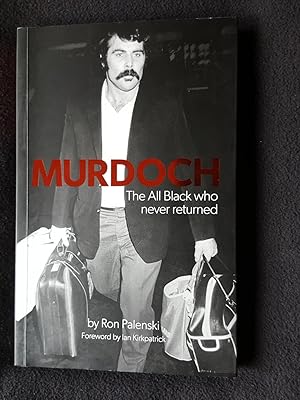 Murdoch : the All Black who never returned