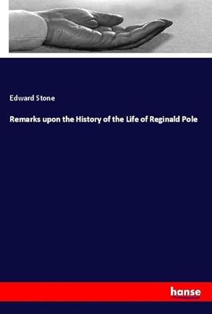 Image du vendeur pour Remarks upon the History of the Life of Reginald Pole mis en vente par AHA-BUCH GmbH
