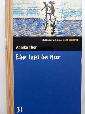 Eine Insel im Meer. SZ Junge Bibliothek Band 31