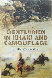 Seller image for Gentlemen in Khaki and Camouflage: The British Army 1890-2008 for sale by PsychoBabel & Skoob Books