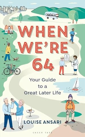 Seller image for When We're 64 : Your Guide to a Great Later Life for sale by GreatBookPrices