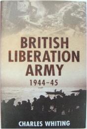 Bild des Verkufers fr British Liberation Army, 1944-45 zum Verkauf von PsychoBabel & Skoob Books