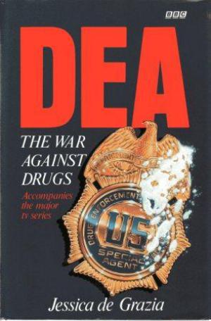 Bild des Verkufers fr DEA: The War Against Drugs zum Verkauf von Loretta Lay Books