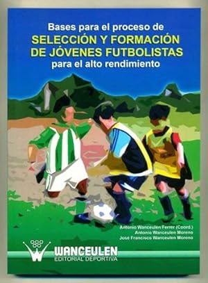 Imagen del vendedor de BASES PARA EL PROCESO DE SELECCION Y FORMACION DE JOVENES FUTBOLISTAS PARA EL ALTO RENDIMIENTO a la venta por Ducable Libros