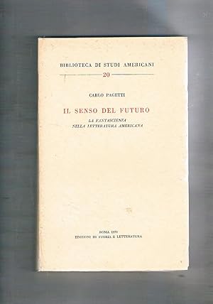 Immagine del venditore per Il senso del futuro. La fantascienza nella letteratura americana. venduto da Libreria Gull