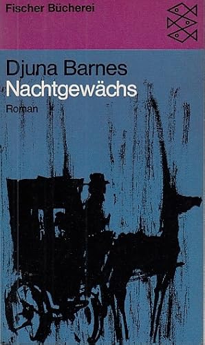 Seller image for Nachtgewchs. Roman. / Djuna Barnes; Aus dem Englischen bertragen von Wolfgang Hildesheimer mit einer Einleitung v. T. S. Eliot for sale by Licus Media