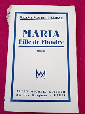 Seller image for MARIA FILLE DE FLANDRE for sale by LE BOUQUINISTE