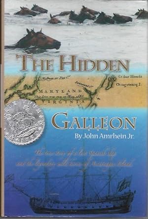 Immagine del venditore per The Hidden Galleon: The true story of a lost Spanish ship and the legendary wild horses of Assateague Island venduto da Bookfeathers, LLC