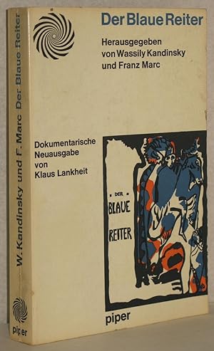 Der Blaue Reiter. Dokumentarische Neuausgabe von Klaus Lankheit. M. 160 Abb.