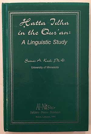 Hatta Idha in the Qur'an : a linguistic study