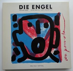 Imagen del vendedor de Die Engel - vier Kurz-Opern - mit vier Bildern von A.R. Penck a la venta por Prentwerk Art Books