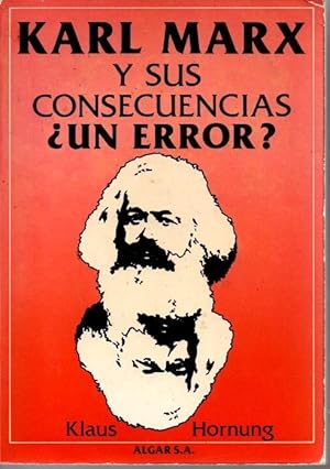 Bild des Verkufers fr KARL MARX Y SUS CONSECUENCIAS UN ERROR?. zum Verkauf von Books Never Die