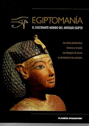 EGIPTOMANIA. EL FASCINANTE MUNDO DEL ANTIGUO EGIPTO. VOLUMEN XXVI. LAS REINAS PTOLEMAICAS. CORONA...