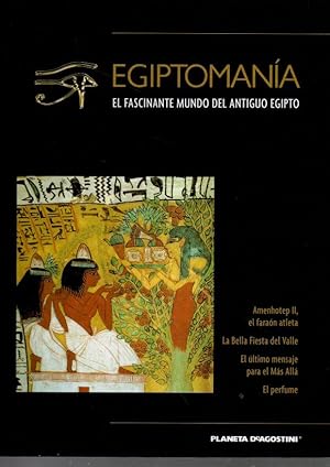 EGIPTOLOGIA. EL FASCINANTE MUNDO DEL ANTIGUO EGIPTO. VOLUMEN XXI. AMENHOTEP II, EL FARAON ATLETA....