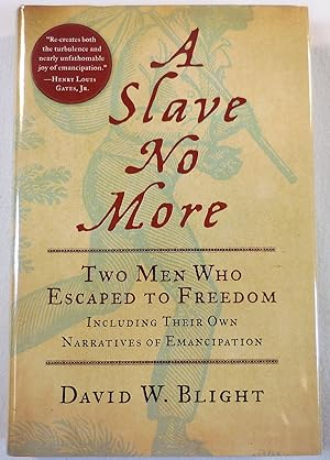 Seller image for A Slave No More: Two Men Who Escaped to Freedom, Including Their Own Narratives of Emancipation for sale by Resource Books, LLC