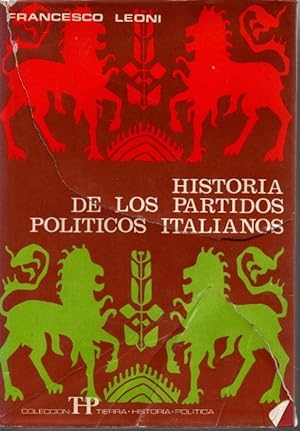 Immagine del venditore per HISTORIA DE LOS PARTIDOS POLITICOS ITALIANOS. venduto da Books Never Die