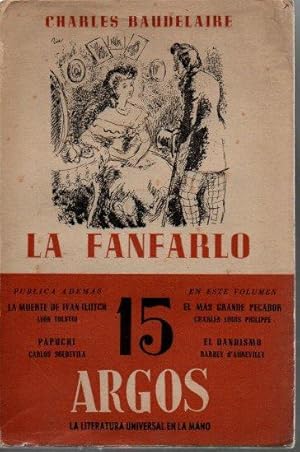 Imagen del vendedor de ARGOS. LA LITERATURA UNIVERSAL EN LA MANO. NUMERO 15. CHARLES BAUDELAIRE-LA FANFARLO. LEON TOLSTOI-LA MUERTE DE IVAN ILITCH. CARLOS SOLDEVILA-PAPUCHI. CHARLES LOUIS PHILIPPE-EL MAS GRANDE PECADOR. BARBEY D'AUREVILLY-EL DANDISMO. a la venta por Books Never Die