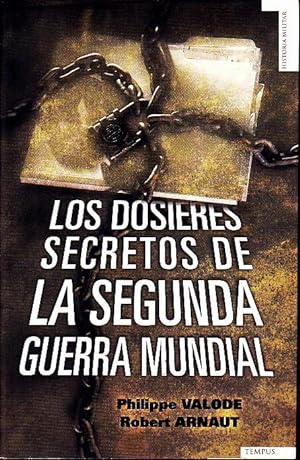 Bild des Verkufers fr LOS DOSSIERES SECRETOS DE LA SEGUNDA GUERRA MUNDIAL. zum Verkauf von Books Never Die