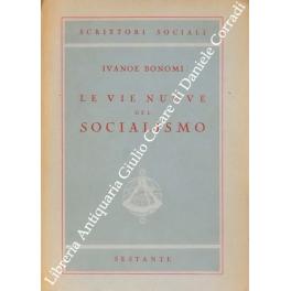 Imagen del vendedor de Le vie nuove del socialismo a la venta por Libreria Antiquaria Giulio Cesare di Daniele Corradi