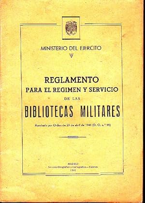 Immagine del venditore per REGLAMENTO PARA EL REGIMEN Y SERVICIO DE LAS BIBLIOTECAS MILITARES. venduto da Gulliver's Books Never Die