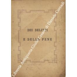 Image du vendeur pour Dei delitti e delle pene mis en vente par Libreria Antiquaria Giulio Cesare di Daniele Corradi