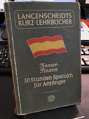 Imagen del vendedor de 30 Stunden Spanisch fr Anfnger. (= Langenscheidts Kurz-Lehrbcher). a la venta por Altstadt-Antiquariat Nowicki-Hecht UG