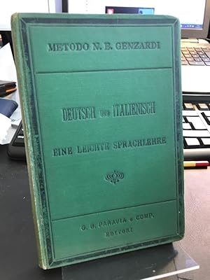 Deutsch und Italienisch. Eine leichte Sprachlehre um Italienisch lesen, schreiben und sprechen zu...