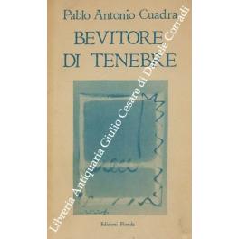 Bild des Verkufers fr Bevitore di tenebre. A cura di Francesco Tentori Montalto zum Verkauf von Libreria Antiquaria Giulio Cesare di Daniele Corradi