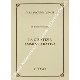 Imagen del vendedor de La giustizia amministrativa a la venta por Libreria Antiquaria Giulio Cesare di Daniele Corradi