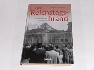 Bild des Verkufers fr Der Reichstagsbrand Die Karriere eines Kriminalfalls Lizenzausgabe. zum Verkauf von Der-Philo-soph