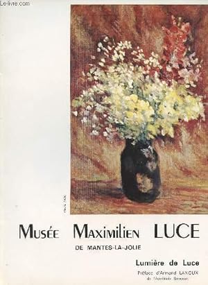 Seller image for Muse Maximilien Luce de Mantes-La-Joie - Lumire de Luce for sale by Le-Livre