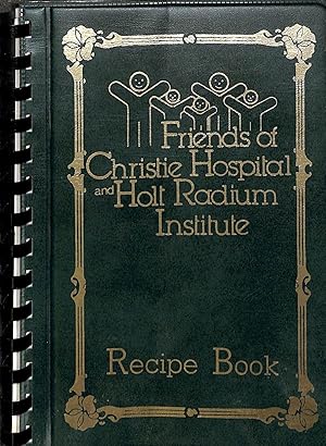 Image du vendeur pour Friends of Christie Hospital and Holt Radium Institute Recipe Book mis en vente par WeBuyBooks