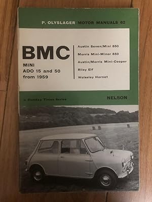 P. Olyslager Motor Manuals 62 - BMC ADO 15 And 50, Austin Seven/Mini 850, Morris Mini-Minor 850, ...