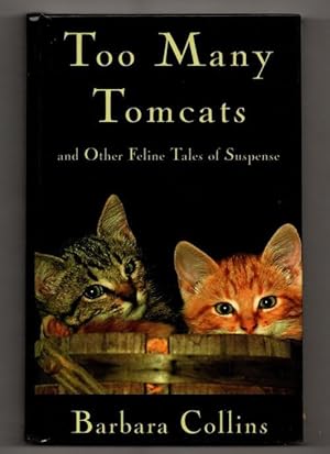 Imagen del vendedor de Too Many Tomcats by Barbara Collins (First Edition: Second Printing) a la venta por Heartwood Books and Art