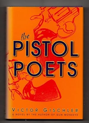 Immagine del venditore per The Pistol Poets by Victor Gischler (First Edition) venduto da Heartwood Books and Art