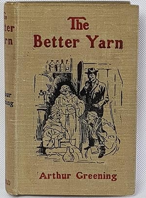 The Better Yarn Being Some Chronicles Of The Merrythought Club
