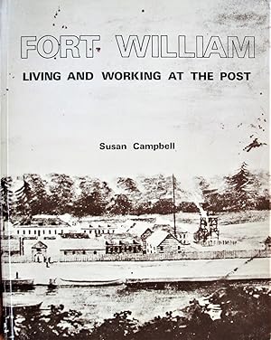 Fort William. Living and Working at the Post