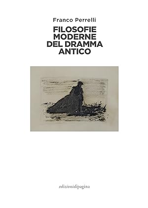 Imagen del vendedor de Filosofie moderne del dramma antico a la venta por Libro Co. Italia Srl