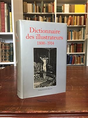 Seller image for Dictionnaire des illustrateurs 1800 - 1914 (Illustrateurs, caricaturistes et affichistes). for sale by Antiquariat Seibold