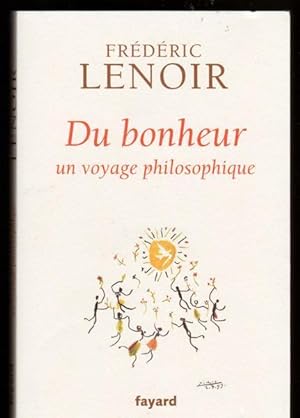 Du bonheur: un voyage philosophique (French Edition)