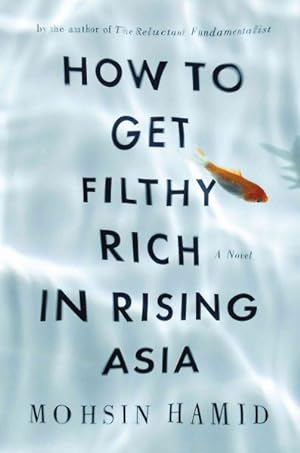 Imagen del vendedor de How to Get Filthy Rich in Rising Asia a la venta por GreatBookPrices