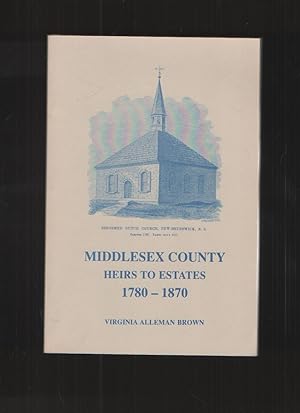 Immagine del venditore per Middlesex County Heirs to Estates 1780-1870 venduto da Elder's Bookstore